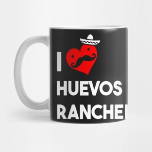 I Love Huevos Rancheros Mug